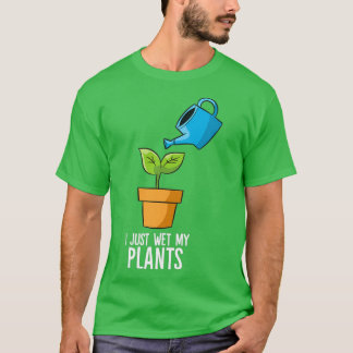 Camiseta Acabo De Mojar Mis Plantas Gracioso Regalo De Jard