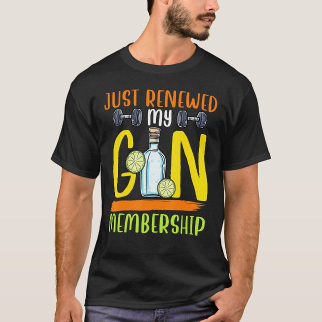 Camiseta Acabo de renovar mi Gin Membership Gym Pun Alcohol (Anverso)
