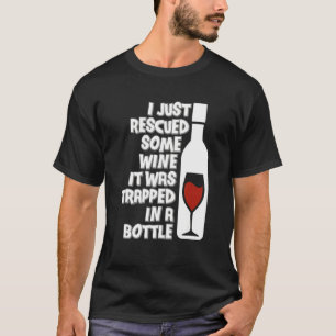 Camiseta Acabo De Rescatar Algo De Vino Que Quedó Atrapado