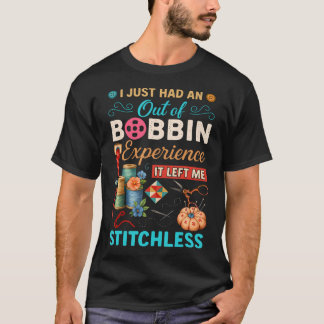 Camiseta Acabo de tener una experiencia fuera de bobina Me