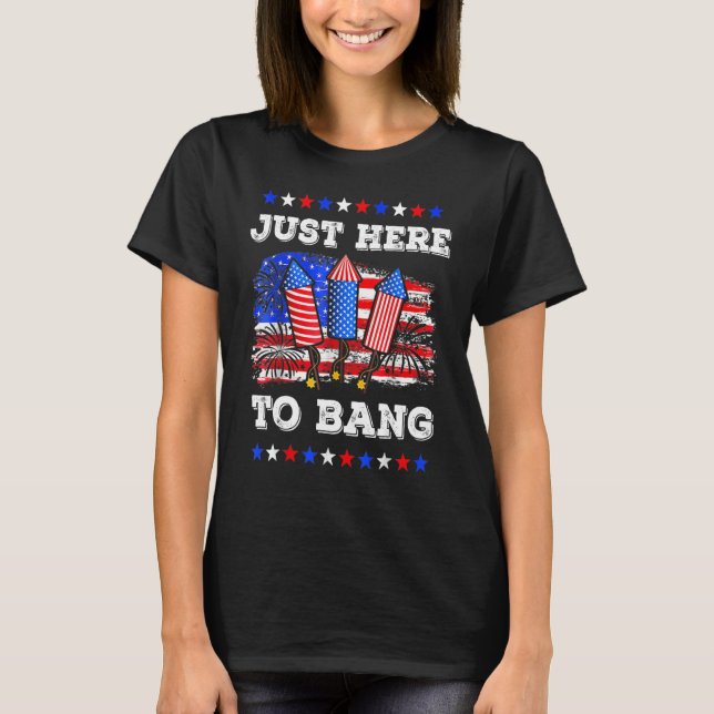 Camiseta Acabo De Venir A Bang Firework Bandera Estadounide (Anverso)