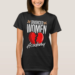 Camiseta Academia de Mujeres Divorciadas Divorciadas Ex Esp