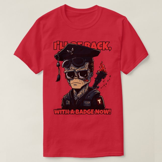 Camiseta academia de policía graduada de un robot que termi (Diseño del anverso)