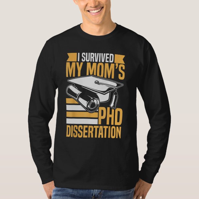 Camiseta Academic PhD Candidate I Survived my Mom s PhD Dis (Anverso)