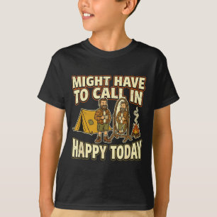Camiseta Acampador podría tener que llamar contento