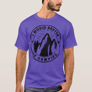 Camiseta Acampando Preferiría Estar Caminando