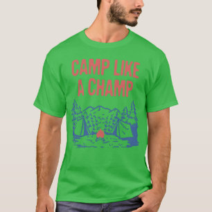 Camiseta Acampar como un campeón Campamento de verano Campe