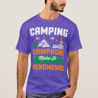 Camiseta acampar con champán lo hace fenomenal chica