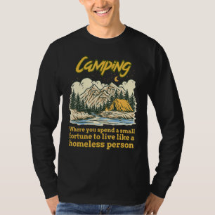 Camiseta Acampar donde gastas una pequeña fortuna para vivi