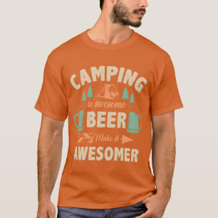 Camiseta acampar es increíble cerveza lo hace más increíble