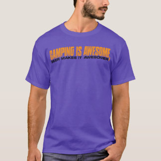 Camiseta Acampar Es Increíble La Cerveza Lo Hace Más Increí