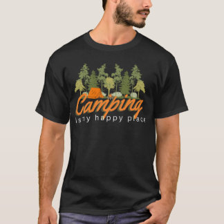 Camiseta Acampar es mi lugar feliz Regalo para amante de ca