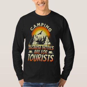Camiseta Acampar Porque Los Hoteles Son Para Turistas Diver