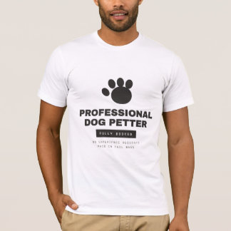 Camiseta Acariciador Profesional de Perros Completamente Re