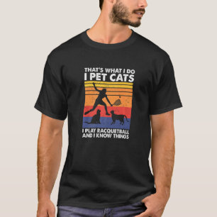 Camiseta Acaricio Gatos Juego Racquetball & Sé Cosas