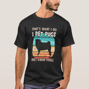 Camiseta Acaricio Pug y Sé Cosas - Guardián de Pug Sarcasti
