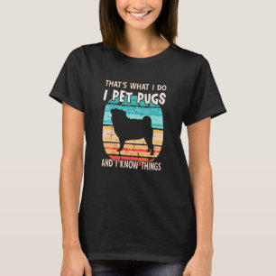 Camiseta Acaricio Pug y Sé Cosas Guardián de Pug Sarcástico