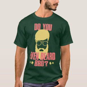Camiseta ¿Acaso barbas, hermano 2?