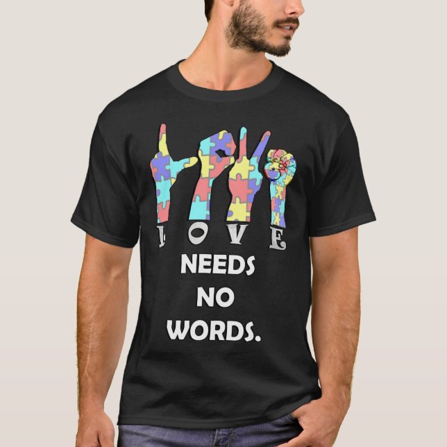 Camiseta Acceptance Quote Asl Love Needs No Words  (Anverso)