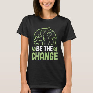Camiseta Accesorios de protección ambiental Sé el cambio