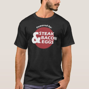 Camiseta Accionado por el filete, el tocino y los huevos -
