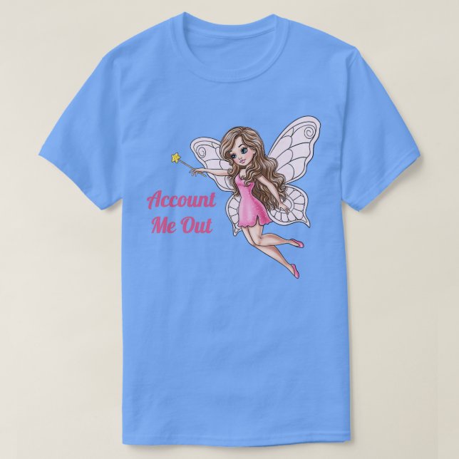 Camiseta Account Me Out Fairy (Diseño del anverso)