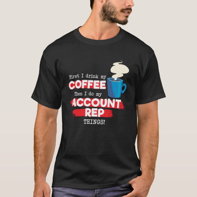 Camiseta Account Rep and Coffee (Anverso)