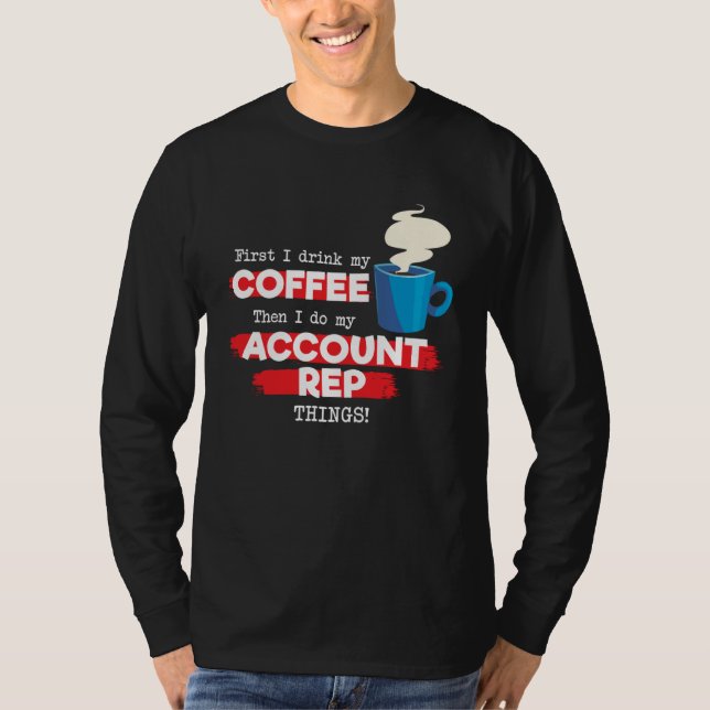 Camiseta Account Rep and Coffee (Anverso)
