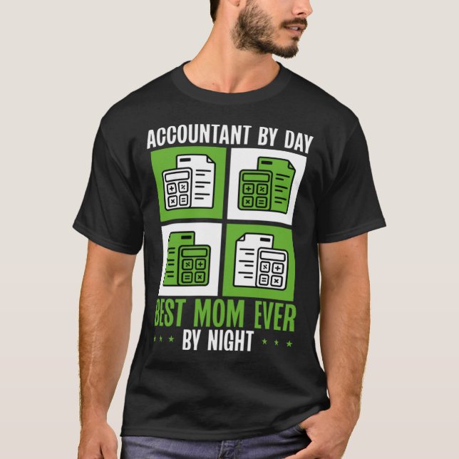 Camiseta Accountant Mom Best Mama Ever Accountanting Mother (Anverso)