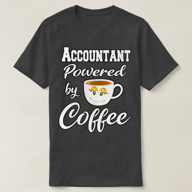 Camiseta Accountant Powered by Coffee 3 (Diseño del anverso)