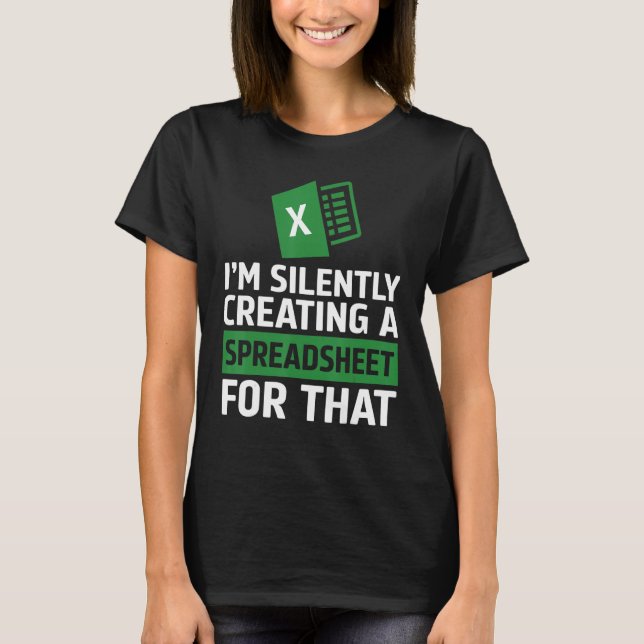 Camiseta Accountant Silently Creating A Spreadsheet Excel L (Anverso)