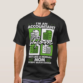 Camiseta Accounting Motherhood Best Mom Ever Accountant Mot
