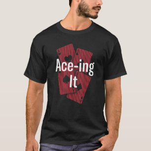 Camiseta Ace Ing It Card Juegos de cartas de póker Jugar al