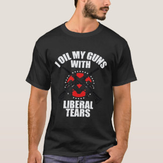 Camiseta Aceito Mis Pistolas Con Lágrimas Liberales