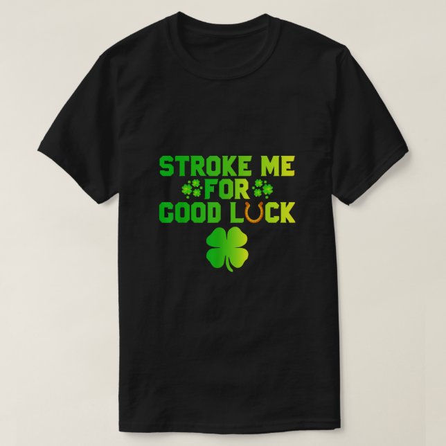 Camiseta Acelere Por La Buena Suerte De St Patricks Day Ina (Diseño del anverso)