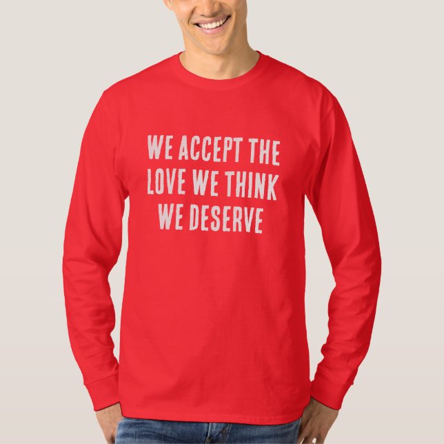 Camiseta ACEPTAMOS EL AMOR QUE CREEMOS MEREcernos (Anverso)