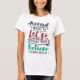 Camiseta Aceptar dejar creer