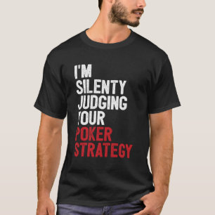 Camiseta Aces Spades Estoy Juzgando Silenciosamente Tu Stra
