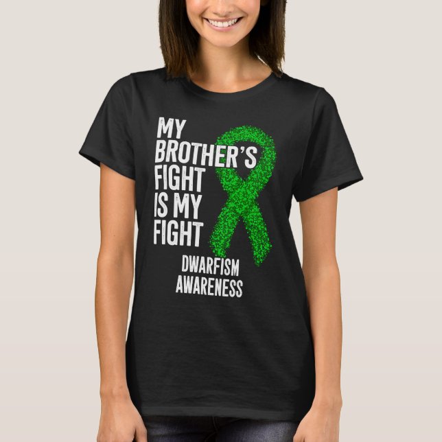Camiseta Achondroplasia La lucha de mi hermano es mi guerra (Anverso)