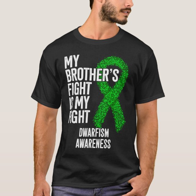 Camiseta Achondroplasia My Brother's Fight Is My Fight Dwar (Anverso)
