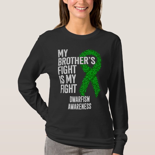Camiseta Achondroplasia My Brother's Fight Is My Fight Dwar (Anverso)