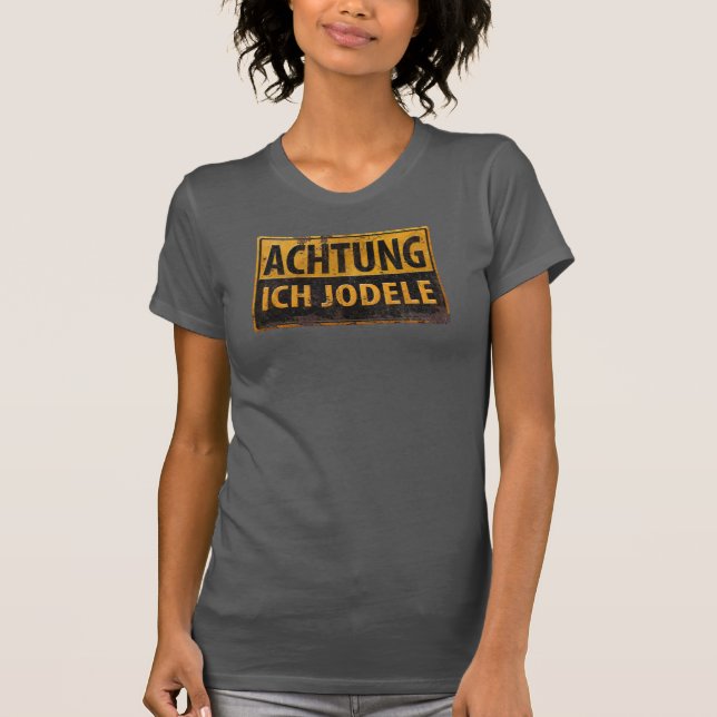 Camiseta ACHTUNG ICH JODELE German Yodel Danger Rótulo (Anverso)