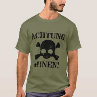 Camiseta ¡Achtung Minen! (¡Atención a las minas!) Rótulo de