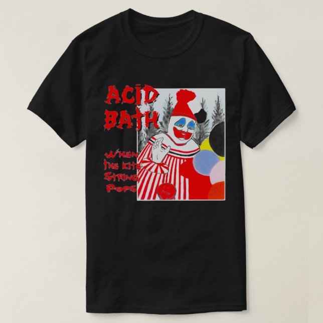 Camiseta Acid Bath When the Kite String Pops (Diseño del anverso)