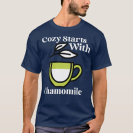 Camiseta Acogedor empieza con Chamomile — Vibes de la mañan