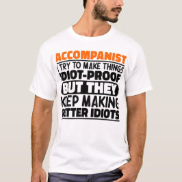 Camiseta Acompañante Intento Hacer Las Cosas Divertidas