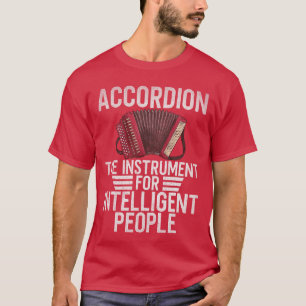 Camiseta Acordeón el instrumento para personas inteligentes