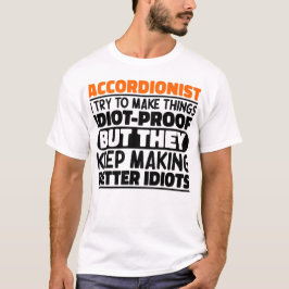 Camiseta Acordeonista Intento Hacer Las Cosas Idiotas Prueb