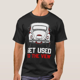 Camiseta acostúmbrate a la vista VW Beetle