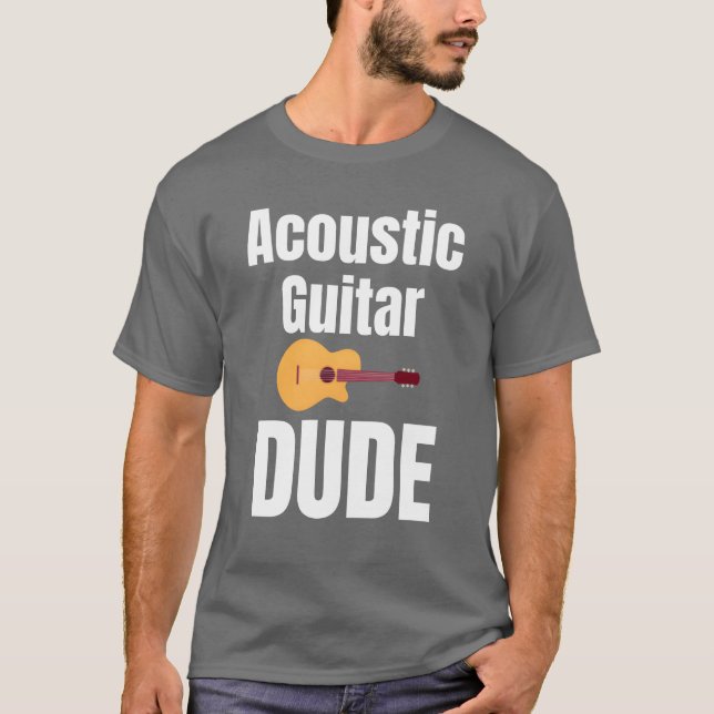 Camiseta Acoustic Guitar Dude Guitarist Lover Rocker Band b (Anverso)
